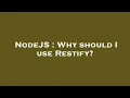 NodeJS Why should I use Restify