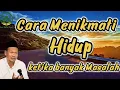 Lagu Cara Menikmati Hidup ketika Banyak Masalah - Gus Baha