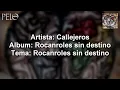 Callejeros  - Rocanroles sin Destino (Letra)
