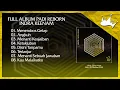 PADI REBORN FULL ALBUM INDRA KEENAM (2019)