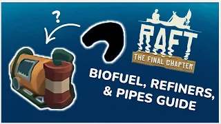 Biofuel Refiners and Pipes Raft Guides for Chapter 3