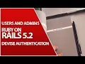 User And Admin Accounts With Devise Authentication Ruby On Rails 5 2 Tutorial