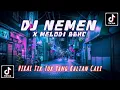 Download Lagu DJ NEMEN X MELODI BBHC VIRAL TIKTOK 2023