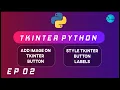 Style Tkinter Button Add an Image on Button 2020 Python GUI Using Tkinter Ep 02
