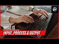 What is Input Process Output Lets - Crack