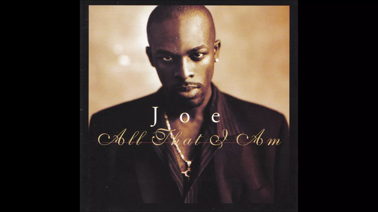 Joe : All The Things Your Man Won't Do