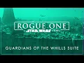 21 - Guardians of the Whills Suite | Rogue One: A Star Wars Story OST