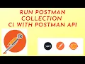 POSTMAN - Run Postman Collection in CI with Postman API Newman CLI