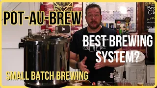 The BEST small batch brewing System Pot-Au-Brew Pilot System