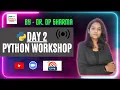 Data Science Using Python - Python Workshop Day 2