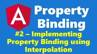 2 - Implementing Property Binding functionality using Interpolation