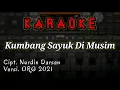 Download Lagu Karaoke || KUMBANG SAYUK DI MUSIM Cipt. Nurdin Darsan || Cover ORG 2021