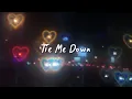 Download Lagu tie me down (slowed reverb + lyrics)