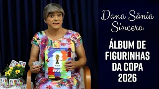 Dona Sônia Sincera - Álbum de Figurinhas da Copa