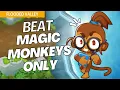 How to Beat Magic Monkeys Only Mode on Flooded Valley - BTD6 Strategy