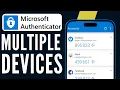 Adding Multiple Devices To Microsoft Authenticator 2025