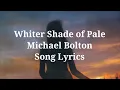 Download Lagu Whiter Shade of Pale Song Lyrics