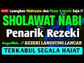 Download Lagu SHOLAWAT JIBRIL PENARIK REZEKI PALING DAHSYAT, Sholawat Nabi Muhammad SAW, SALAWAT PALING MERDU
