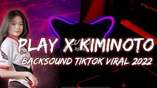 Download DJ PLAY FOR ME X KIMINOTO 🔥 BACKSOUND TIKTOK VIRAL 2022 MP3