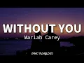 Download Lagu Without You - Mariah Carey (Lyrics)🎶