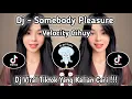 Download Lagu DJ SOMEBODY PLEASURE CIHUY | VELOCITY SOMEBODY PLEASURE | DJ VIRAL TIKTOK YG KALIAN CARI ‼️