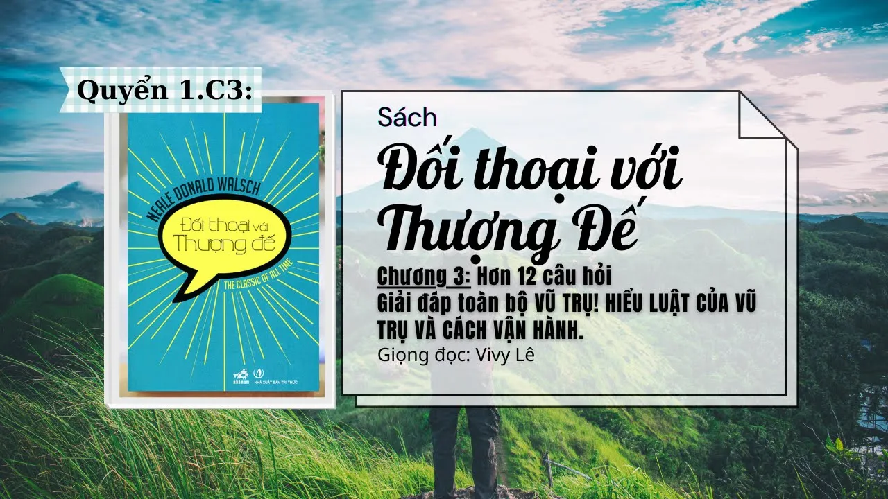 Sách nói tâm linh hay Q1-C3 ĐỐI THOẠI VỚI THƯỢNG ĐẾ: Có luân hồi không? khi nào con giàu?