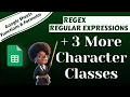 Google Sheets REGEX Regular Expressions Character Classes part 2