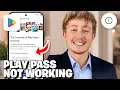 Google Play Pass Not Working Fix - Full Guide