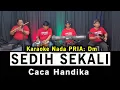 Download Lagu KARAOKE DANGDUT LAWAS - SEDIH SEKALI - NADA PRIA