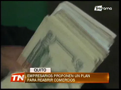 Empresarios proponen un plan para reabrir comercios