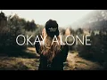 Download Lagu Sineself - Okay Alone (Lyrics) ft. Luma