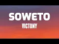 SOWETO - VICTONY (LYRICS) FT TEMPOE