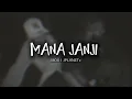 Download Lagu MANA JANJI ( music audio )