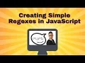 Creating Simple Regular Expressions in JavaScript