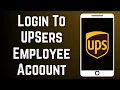 UPSers com Employee Login How to Login Sign In UPSers com Employee Portal 2023
