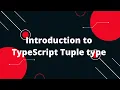 Typescript Tutorial Introduction to TypeScript Tuple type
