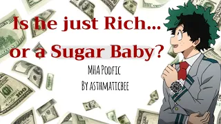 Download Is he just Rich... or a Sugar Baby [MHA PODFIC] MP3