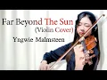 Download Lagu 【Cover】Yngwie Malmsteen - Far Beyond The Sun (QUADRATUM From Unlucky Morpheus Violin Cover)