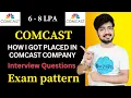 comcast interview questions hiring process exam pattern interview experience campus drive