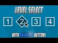 Make a level select screen in Unity With ANIMATED buttons
