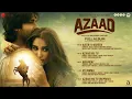 Download Lagu Azaad - Full Album | Ajay Devgn, Aaman Devgan, Rasha Thadani | Amit Trivedi | Amitabh B, Swanand K