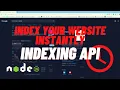How To Get Google To Index Your Website Instantly Using the Indexing API