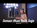 SEMUA AKAN BAIK SAJA - SKUY (COVER) ANELA
