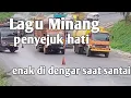 Download Lagu Lagu Minang penyejuk hati enak di dengar saat santai 
