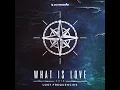 What Is Love 2016 - Lost Frequencies