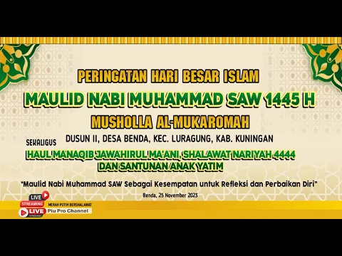 Download MP3 🔴Live Peringatan PHBI Maulid Nabi Muhammad SAW 1445 H. Musholla Al Mukaromah, Desa Benda - Luragung