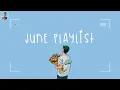 Download Lagu June playlist 💐 A playlist to enjoy your ordinary day