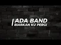 Lagu Ada Band _ biarkan ku pergi _ karaoke