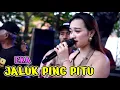 JALUK PING PITU - TETEP DEMEN - EKA - GITA MUSIC PIMP: PAKDE IKHRAM || LIVE KARANGWANGUN CIREBON