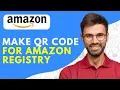 How to Make QR Code for Amazon Registry Wish Shop - 2026 Easy